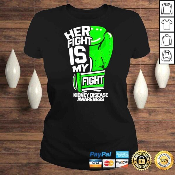 Her fight is my fight kidney disease shirt - Image 3