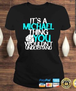ClassicLadies Its a michael thing you wouldnt understand Tshirt