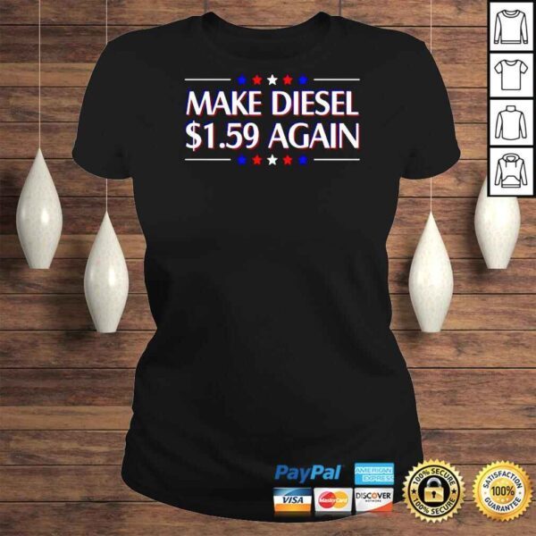 Make diesel $159 again Tshirt - Image 3
