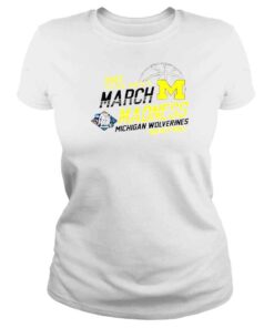 ClassicLadies Michigan Wolverines 2022 NCAA Mens March Madness shirt