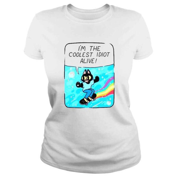 Mollyjohnt I’m The Coolest Idiot Alive TShirt - Image 3