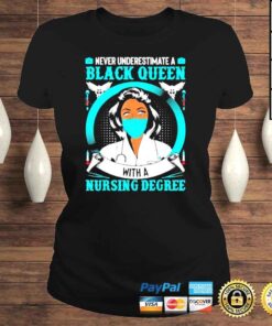 ClassicLadies Nurse Never Underestimate A Black Queen With Nursing Degree Shirt