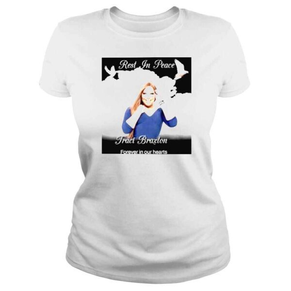 RIP Traci Braxton Forever in our Hearts shirt - Image 3