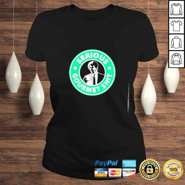 Serious Gourmet Shit shirt - Image 3
