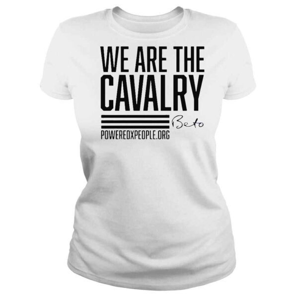 Still With Beto We Are The Cavalry Beto Shirt - Image 3