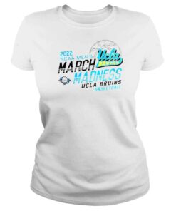 ClassicLadies UCLA Bruins 2022 NCAA Mens March Madness shirt