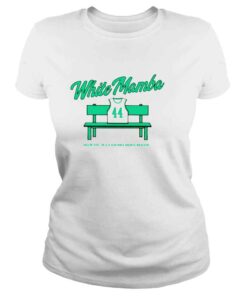 ClassicLadies White Mamba Where a legend was made shirt