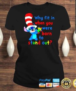 ClassicLadies Why fit when you are born to stand out Stitch autism shirt