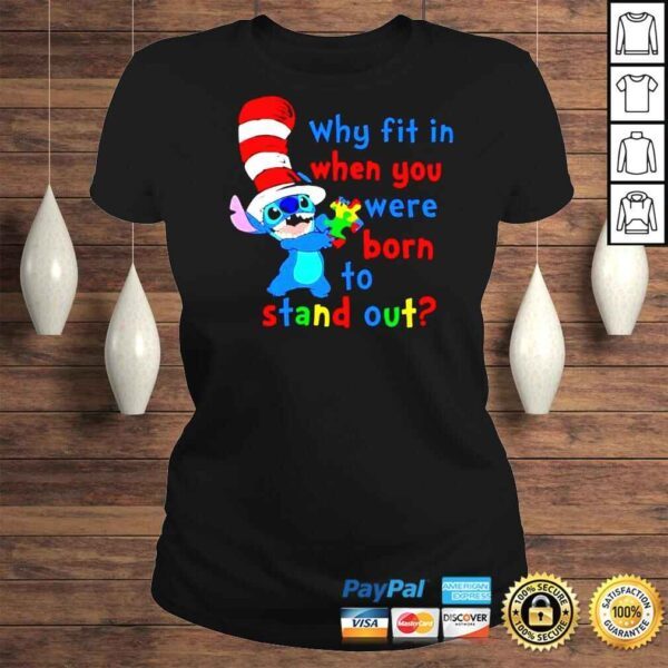 Why fit when you are born to stand out Stitch autism shirt - Image 3