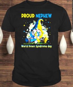 Family Gnome Proud Nephew Down Syndrome Awareness T21 Tee Shirt