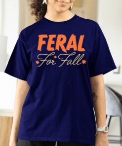 Feral For Fall T-Shirts