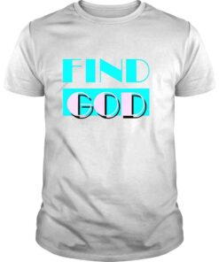 Find god shirt