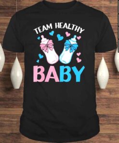 Gender Reveal Party Team Healthy Baby Shirt