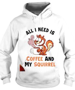 Hoodie Coffee and my Squirrel Eastern Gray Japanese Fox Squirrel TShirt