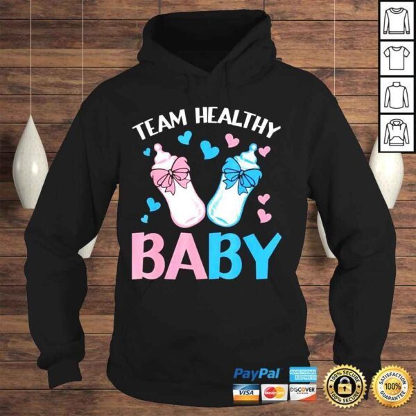 Gender Reveal Party Team Healthy Baby Shirt - Image 4