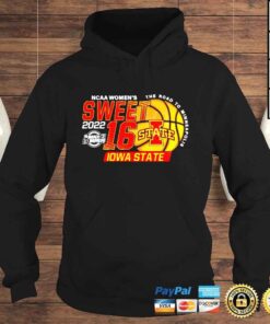 Hoodie Iowa State Cyclones Ncaa Womens Basketball Sweet 16 shirt