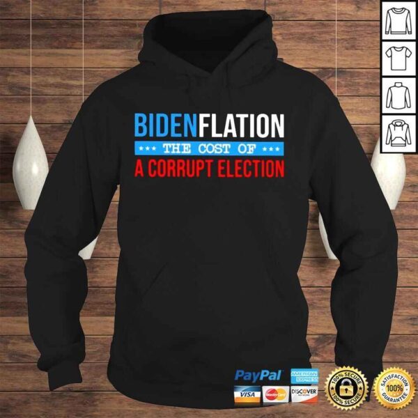 Joe Biden Bidenflation The Cost Of A Corrupt Election Shirt - Image 4