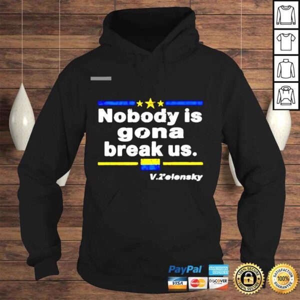 Nobody is gona break us V Zelensky shirt - Image 4