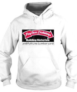 Hoodie Payless cashways lumberyard throwback shirt