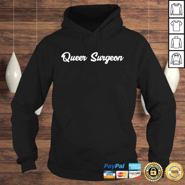 Queer Surgeon Blair Peters MD Shirt - Image 4
