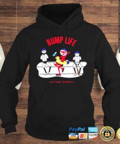 Hoodie Rob Friedman Bump Life Available Shirt