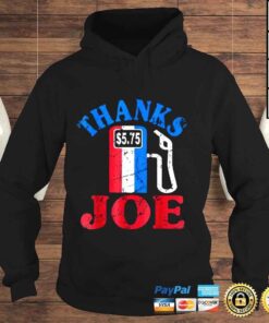Hoodie Thanks joe make gas prices cheap great again petrol pump shirt