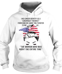 Hoodie The woman who was right the entire time Tshirt