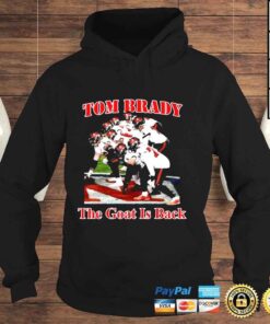 Hoodie Tom Brady the Goat is back 2022 shirt
