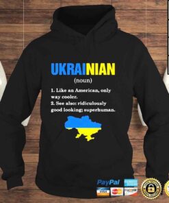 Hoodie Ukrainian like an American only way cooler see also ridiculously good looking superhuman shirt