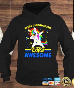 Hoodie Unicorn dabbing extra chromosome extra awesome TShirt