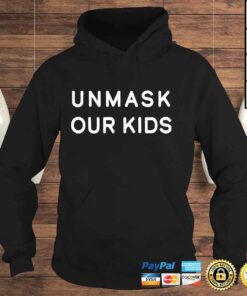 Hoodie Unmask our kids shirt