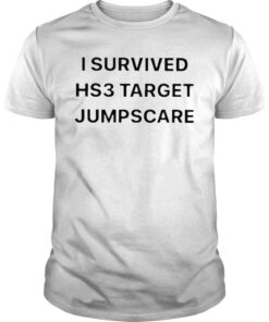 I Survived Hs3 Target Jumpscare Shirt