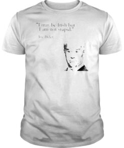 I may be Irish but I am not stupid Joe Biden shirt