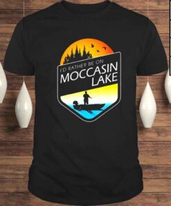 I’d Rather Be On Moccasin Lake Wisconsin Fishing Shirt