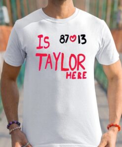 Is Taylor Here Travis Kelce Chiefs Shirts