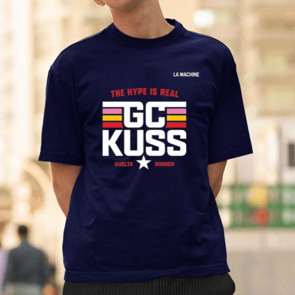 Limited The Hype Is Real Gc Kuss Vuelta Winner T-Shirtt