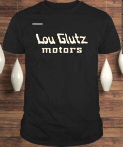 Lou Glutz motors shirt