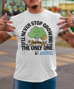 Maren Morris I’ll Never Stop Growing Where I’m Going The Only One T-Shirtt