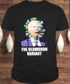 Meme Joe Biden the Oldmoron Variant shirt