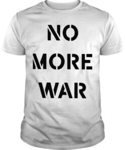 No more war we stand with Ukraine shirt