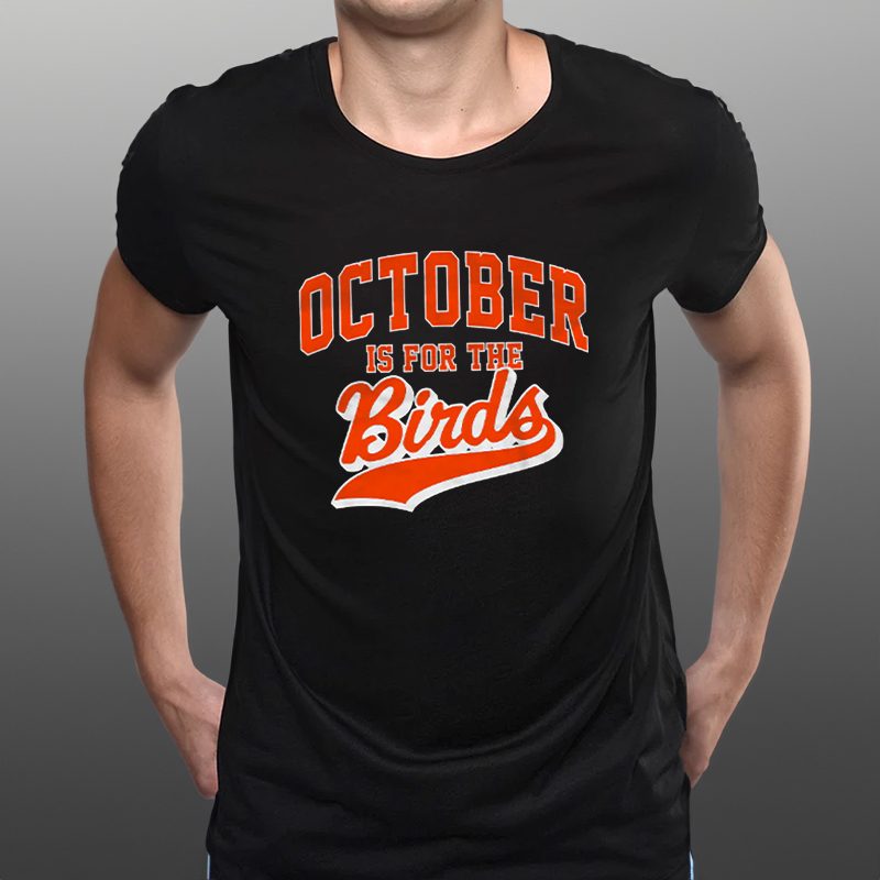 October Is For The Birds T-Shirt 4 October Is For The Birds T-Shirts