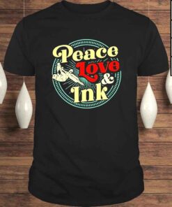 Peace Love And Ink Retro Vintage Style Tattoo Shirt