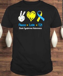 Peace Love T21 Down Syndrome Awareness Awareness Socks 321 TShirt