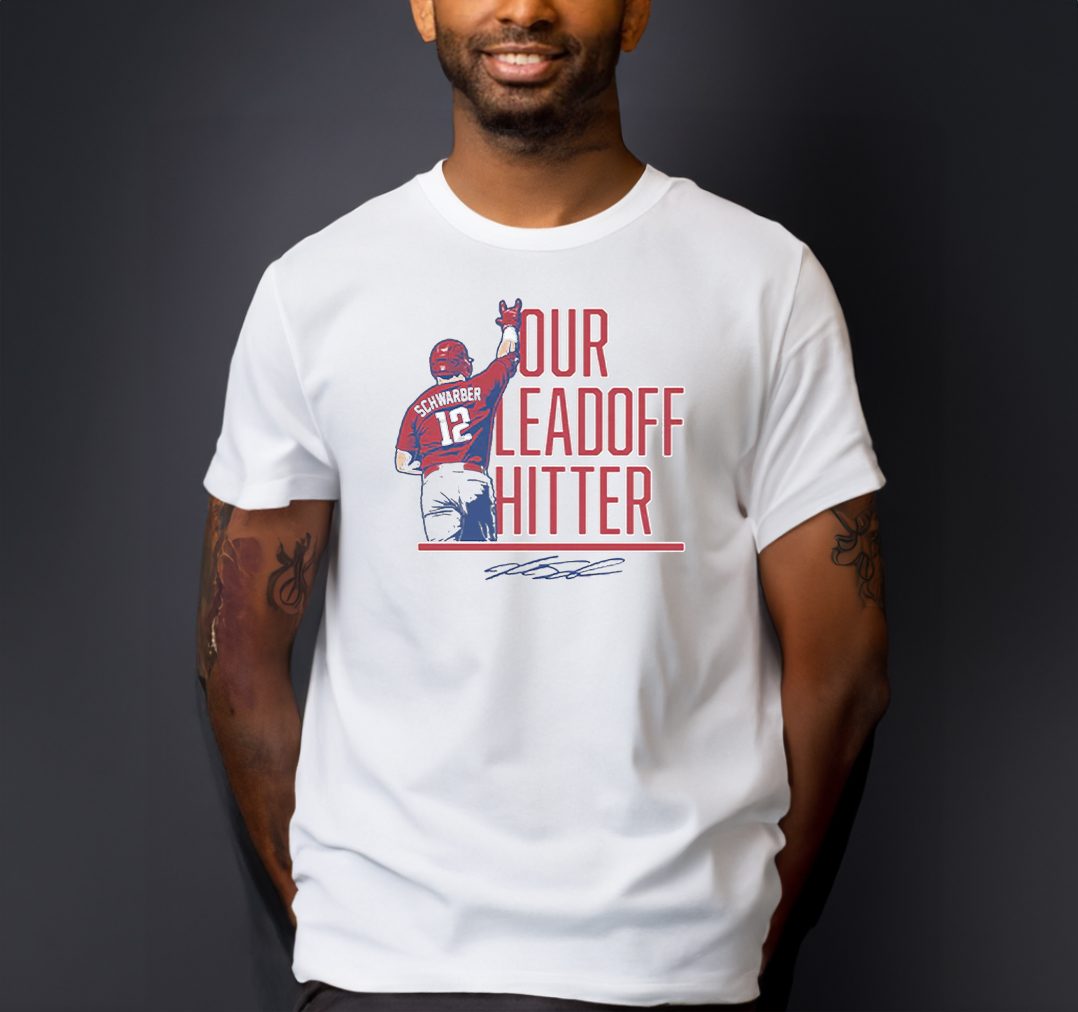Philly Kyle Schwarber Our Leadoff Hitter Shirt 4 Philly Kyle Schwarber Our Leadoff Hitter Shirts