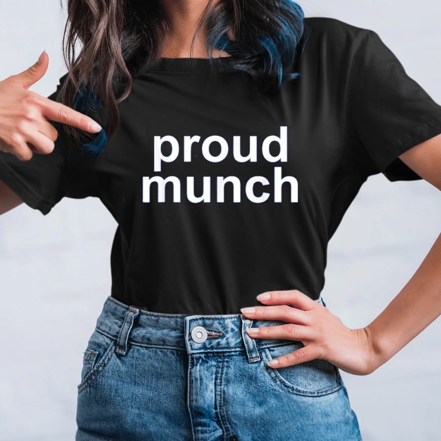 Proud Munch T-Shirt 4 Proud Munch TShirt