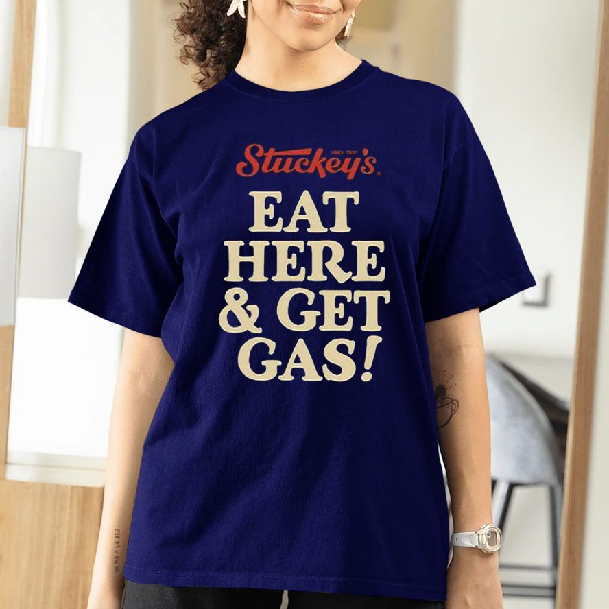 Stuckey’s Eat Here And Get Gas T-Shirt 5 Stuckey’s Eat Here And Get Gas T-Shirtt
