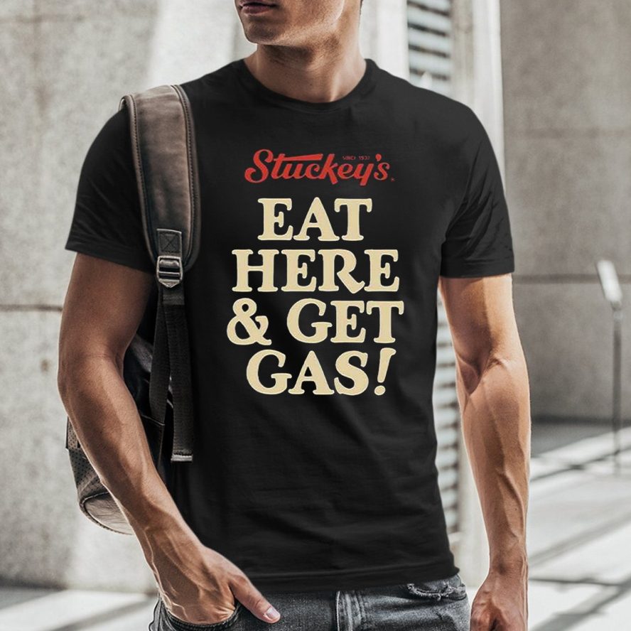 Stuckey’s Eat Here And Get Gas T-Shirt 4 Stuckey’s Eat Here And Get Gas TShirt