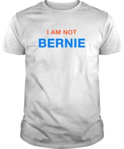 Trisresists I Am Not Bernie Shirt