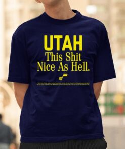 Utah This Shit Nice As Hell T-Shirtt