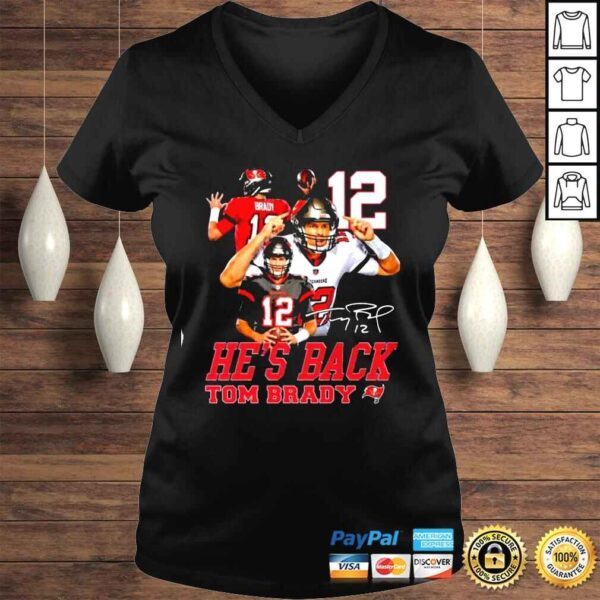 Hes back Tom Brady 12 Tampa Buccaneers signature shirt - Image 2